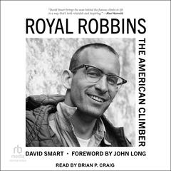 Royal Robbins by David Smart audiobook