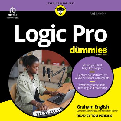 Logic Pro For Dummies, 3rd Edition by Graham English audiobook