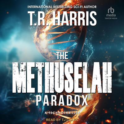 The Methuselah Paradox by T. R. Harris audiobook