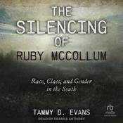 The Silencing of Ruby McCollum by  Tammy D. Evans audiobook