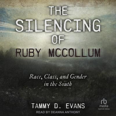 The Silencing of Ruby McCollum by Tammy D. Evans audiobook