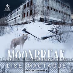 Moonbreak by Lise MacTague audiobook