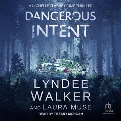 Dangerous Intent by LynDee Walker audiobook