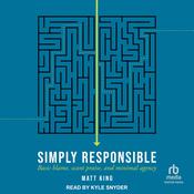 Simply Responsible by  Matt King audiobook