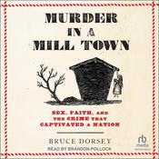 Murder in a Mill Town by  Bruce Dorsey audiobook