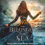 The Girl Who Belonged to the Sea by  Katherine Quinn audiobook