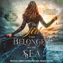 The Girl Who Belonged to the Sea by Katherine Quinn audiobook