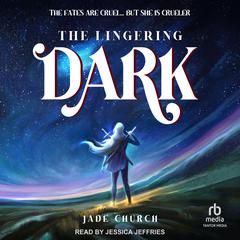 The Lingering Dark by Jade Church audiobook