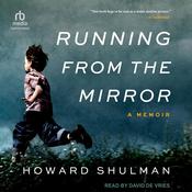 Running from the Mirror by  Howard Shulman audiobook