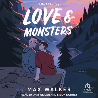 Love and Monsters by Max Walker audiobook