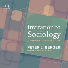 Invitation to Sociology by Peter L. Berger audiobook
