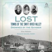 Lost Towns of the Swift River Valley by  Elena Palladino audiobook