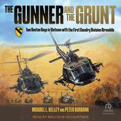 The Gunner and the Grunt by  Michael L. Kelley audiobook