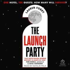 The Launch Party by Lauren Forry audiobook