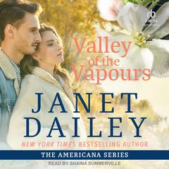 Valley of the Vapours by Janet Dailey audiobook