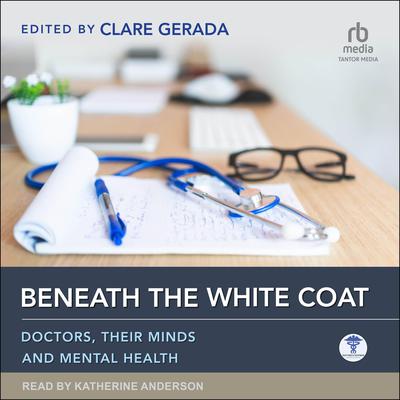 Beneath the White Coat by Clare Gerada audiobook