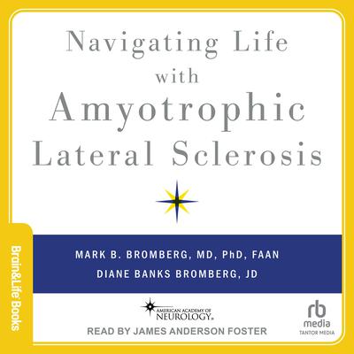 Navigating Life with Amyotrophic Lateral Sclerosis by Diane Banks Bromberg audiobook