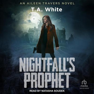 Nightfall's Prophet by T. A. White audiobook