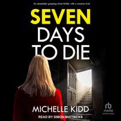 Seven Days to Die by  Michelle Kidd audiobook