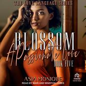 Blossom by  Asia Monique audiobook