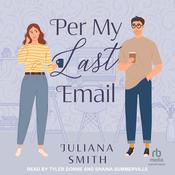 Per My Last Email by  Juliana Smith audiobook