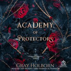 Academy of Protectors by Gray Holborn audiobook