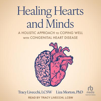 Healing Hearts and Minds by Tracy Livecchi audiobook