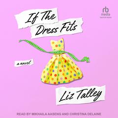 If the Dress Fits by Liz Talley audiobook