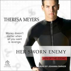 Her Sworn Enemy by Theresa Meyers audiobook