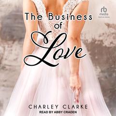 The Business of Love by Charley Clarke audiobook
