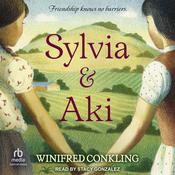Sylvia & Aki by  Winifred Conkling audiobook