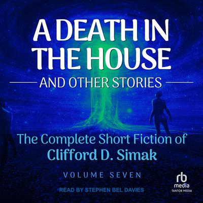 A Death in the House by Clifford D. Simak audiobook