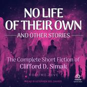 No Life of Their Own by  Clifford D. Simak audiobook