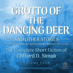 Grotto of the Dancing Deer by Clifford D. Simak audiobook