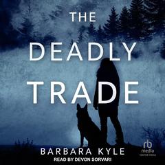 The Deadly Trade by Barbara Kyle audiobook