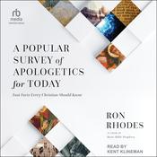 A Popular Survey of Apologetics for Today by  Ron Rhodes audiobook