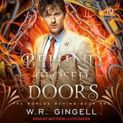Behind Closed Doors by  W. R. Gingell audiobook