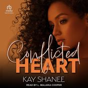 Conflicted Heart by  Kay Shanee audiobook