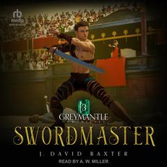 Swordmaster by J. David Baxter audiobook