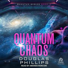 Quantum Chaos by Douglas Phillips audiobook
