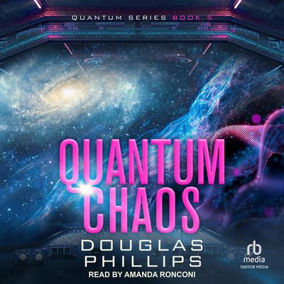 Quantum Chaos by Douglas Phillips audiobook