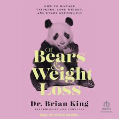 Of Bears and Weight Loss by Brian King audiobook