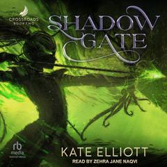 Shadow Gate by Kate Elliott audiobook
