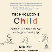 Technology's Child by  Katie Davis audiobook