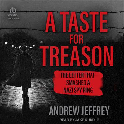 A Taste for Treason by Andrew Jeffrey audiobook