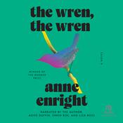 The Wren, The Wren by  Anne Enright audiobook