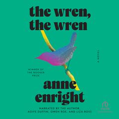 The Wren, the Wren by Anne Enright audiobook