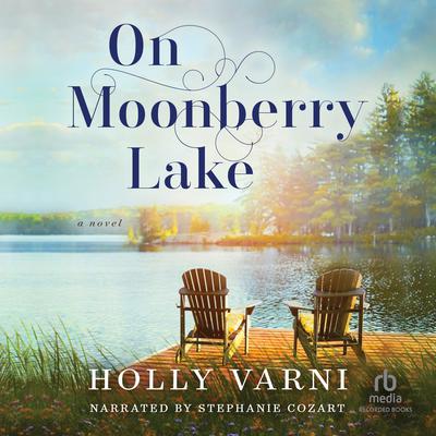 On Moonberry Lake by Holly Varni audiobook