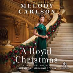 A Royal Christmas by Melody Carlson audiobook
