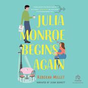 Julia Monroe Begins Again by  Rebekah Millet audiobook